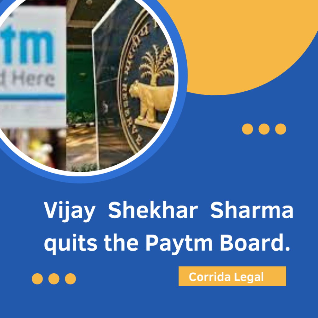Vijay Shekhar Sharma quits the Paytm Board.